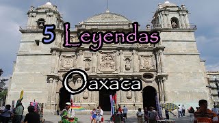 Las Mejores 5 Leyendas De Oaxaca [upl. by Yendahc]