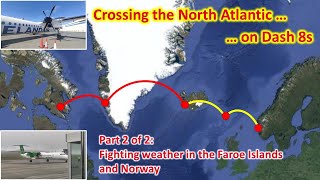 Scenic views and variable weather The Dash 8 Atlantic Challenge Part 2 of 2 [upl. by Roy]