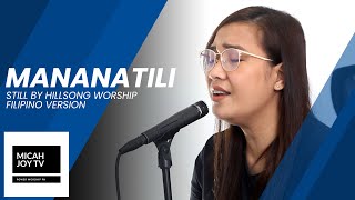 Mananatili Still by Hillsong Worship  Tagalog Version  Micah Joy TV [upl. by Kessiah]