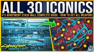 Cyberpunk 2077 How to Get ALL 30 STASH WALL ICONIC WEAPONS  Vs Weapon Wall Collection Full Guide [upl. by Anilyx]