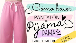 11🌷 ¿COMO HACER PANTALÓN DE PIJAMA sin costura en los laterales  PARTE I PATRÓN🌷 [upl. by Daeriam]