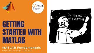 Getting Started with MATLAB  MATLAB Fundamentals  MATLABHelper [upl. by Warrick490]