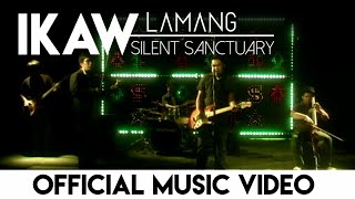 Silent Sanctuary  Ikaw Lamang Official Music Video [upl. by Wernsman]