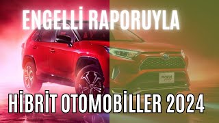 Engelli Raporuyla Alınabilecek HİBRİT OTOMOBİLLER  2024  Ötv Muafiyetli En Mantıklı Araçlar [upl. by Urania]