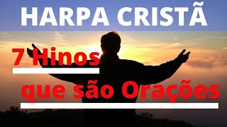 Harpa Cristã  7 Hinos que são Orações  Coletânea  Levi  com letra [upl. by Elreath]