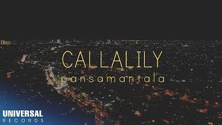 Callalily  Pansamantala Official Lyric Video [upl. by Attekahs]