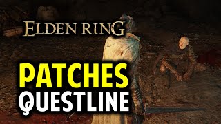 Patches Full Questline All Locations Meetings amp Traps  Elden Ring [upl. by Mosley246]