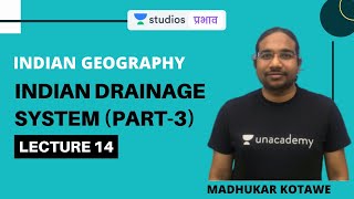 L14 Indian Drainage System Part 3  Indian Geography UPSC CSEIAS 20202021 Hindi [upl. by Kone]