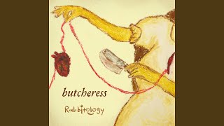 Butcheress [upl. by Elwaine]