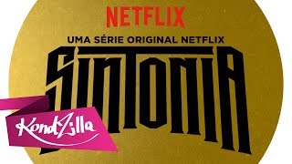 Sintonia  Uma série original Netflix e KondZilla [upl. by Lunnete]