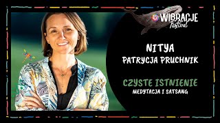 Nitya Patrycja Pruchnik  Czyste istnienie Satsang Festiwal Wibracje [upl. by Maryn]