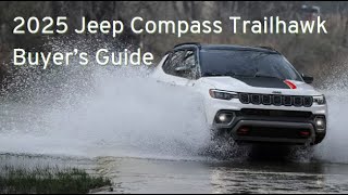 2025 Jeep Compass Trailhawk Buyers Guide [upl. by Lauber169]