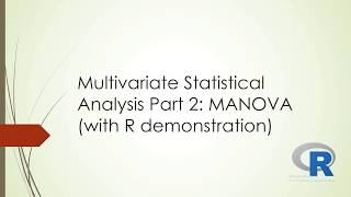 Multivariate Statistical Analysis Part 2 MANOVA with R Demonstration [upl. by Pacorro]