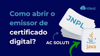 Como abrir o emissor de certificado digital com extensão JNPL Baixe o JAVA link descrição  SOLUTI [upl. by Navoj]