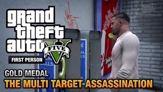 GTA 5  Mission 34  The Multi Target Assassination First Person Gold Medal Guide  PS4 [upl. by Marguerita734]