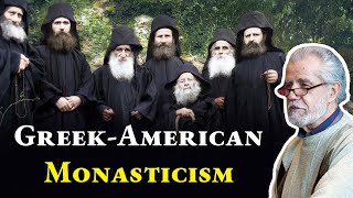 History of GreekAmerican Monasticism Pt1  With Constantine Zalalas [upl. by Camroc]