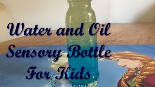 DIY homemade Water and Oil Sensory bottle for kids [upl. by Coralyn]