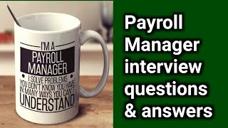 Payroll Manager interview questions and answers [upl. by Aihsile292]