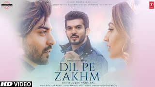 Dil Pe Zakhm Khate Hain Full Song  Jubin Nautiyal  Rochak Kohli  Manoj M  Dil Pe Zakhm Song [upl. by Adnahsed]