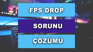 FPS DROP SORUNUNA SON FPS DROP SORUNU ÇÖZME 2024 [upl. by Ellen]