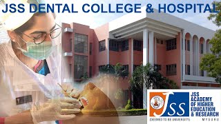 JSS DENTAL COLLEGE  JSS ACADEMY OF HIGHER EDUCATION amp RESEARCH [upl. by Filiano]