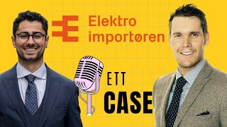 16  Elektroimportøren er det dags for retail igjen  Podcasten Ett Case [upl. by Hesler]