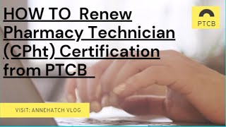 How to renew Pharmacy Technician Certification from PTCB After completing 20 hours CE credits [upl. by Gusella188]