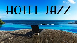 Relax Music  Hotel JAZZ  Relaxing Instrumental Jazz for Relax Breakfast Dinner [upl. by Lyndon]