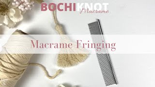 Beginners Guide to Macrame Fringe [upl. by Aaronson766]