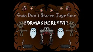 Guía Dont Starve Together Formas de Revivir [upl. by Harrietta]