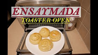 Ensaymada baked in Toaster Oven  Classic Ensaymada Recipe [upl. by Abisia]