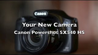 Your New Camera Canon PowerShot SX540 HS [upl. by Arnoldo]