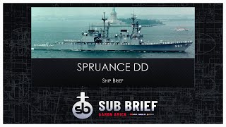 Spruance class Ship Brief [upl. by Aneger323]