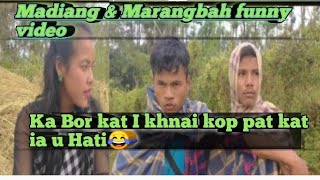 ka bor kat I khnai kop pat Kat ia u Hati😂 Madiang Marangbah funny video [upl. by Anitsud]