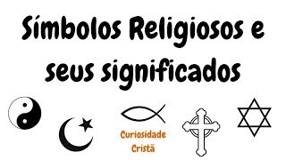 Símbolos Religiosos Origens e Significados [upl. by Eleinad]