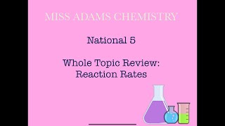 National 5 Rates of Reaction Whole Topic Review [upl. by Ahsieken]