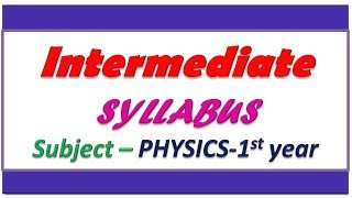 Intermediate 1st year physics syllabus  Intermediate first year physics chapter names [upl. by Giaimo781]