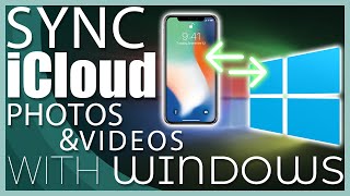 Sync and Manage YOUR iCloud Photos amp Videos on Windows 10 [upl. by Eihcra923]