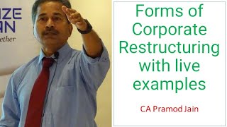 Forms of Corporate Restructuring with live examples I CA Pramod Jain [upl. by Caril694]