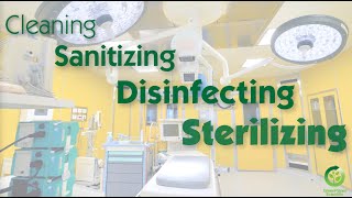 Cleaning Sanitizing Disinfecting Sterilizing Levels Explained [upl. by Gallenz]