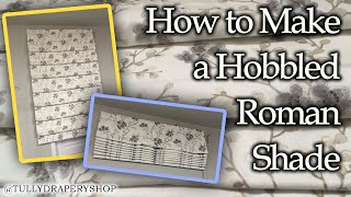 How to Make a Hobbled Roman Shade [upl. by Loziram675]