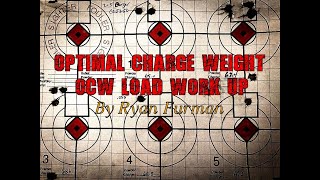 quot OCW quot Optimal Charge Weight load development by Ryan Furman [upl. by Llemert314]