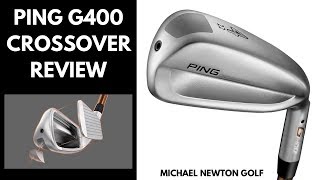 Ping G400 Crossover Review [upl. by Ynoble600]