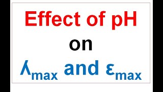 UV11  Effect of pH on ʎmax amp εmax in UVvisible spectroscopy  Chromophore amp auxochrome [upl. by Anuat142]