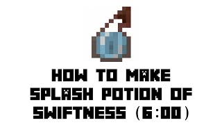 Minecraft Survival How to Make Splash Potion of Swiftness 600 [upl. by Cristiano]