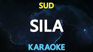 SILA  Sud KARAOKE Version [upl. by Goss]