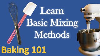 Basic Baking  Mixing Methods [upl. by Meeharb831]