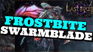 OUTDATED Last Epoch  Perma Freeze Frostbite Swarmblade Build Showcase [upl. by Corinna]