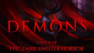 DEMONS  1 HOUR of Epic Dark Evil Sinister Dramatic Horror Music [upl. by Corly]