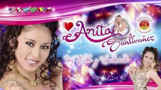 ANITA SANTIVAÑEZ♫ESTRELLITA♫AUDIO OFICIAL®DANNY PRODUCCIONES™✔ [upl. by Ainahs981]